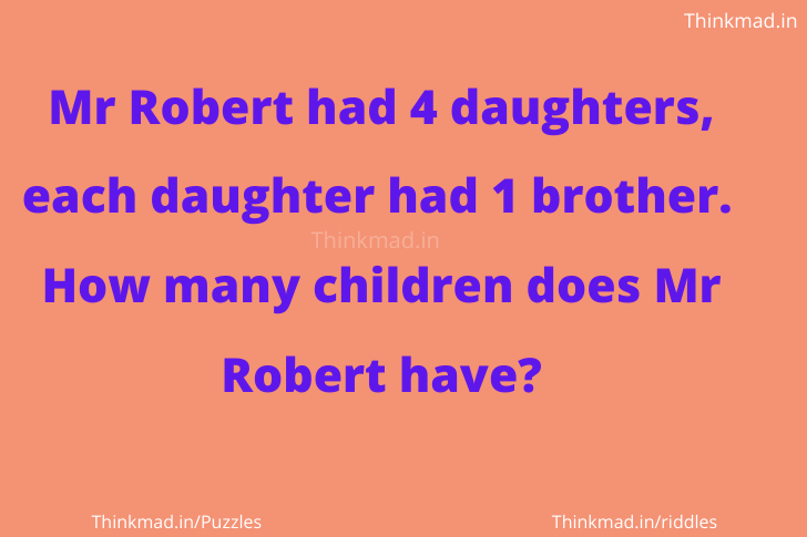 Mr Robert had 4 daughters with 1 brother puzzle with answer