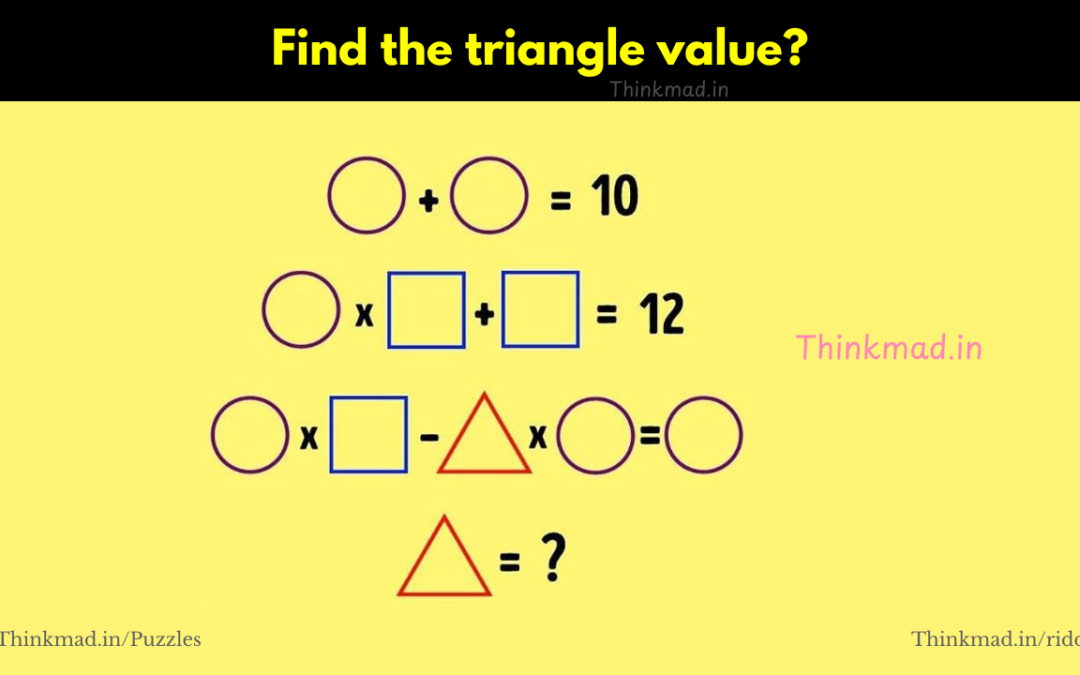 Find the triangle (🔺️) value in the image puzzle | Circle Square Triangle riddle