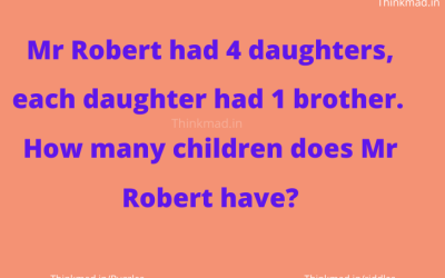 Mr Robert had 4 daughters with 1 brother puzzle with answer