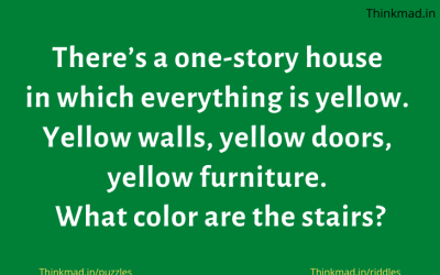 There’s a one-story house in which everything is yellow riddle answer