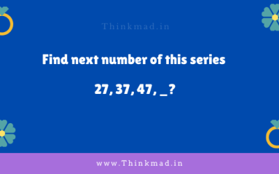 What is the next number of this series 27, 37, 47, _?