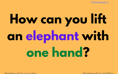 How can you lift an elephant using just one hand?